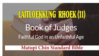 Laitloekkung 11 Judges 11 [upl. by Mllly]