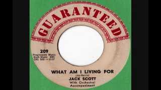 Jack Scott  What Am I Living For [upl. by Basil]