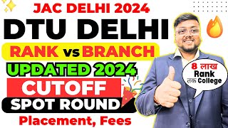 DTU Cutoff JEE Mains 2024 category wise 😍  Placement Fees  JAC Delhi Counselling 2024  JAC Delhi [upl. by Tonkin]