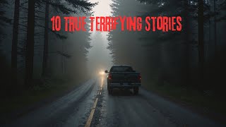 10 True Terrifying Stories [upl. by Dej561]