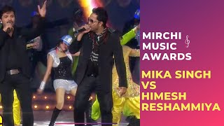 Mika Singh and Himesh Reshammiyas Musical takkar at Mirchi Music Awards [upl. by Paviour]