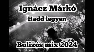 Ignácz Márkó  ☆HADD LEGYEN☆ BRUTÁLIS☆ BULIZÓS MIX☆ 2024 2024 trending youtube [upl. by Zetnod]