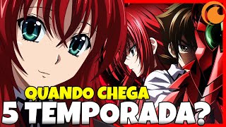 HIGH SCHOOL DXD 5 TEMPORADA  QUANDO CHEGA NA CRUNCHYROLL TUDO SOBRE A 5 TEMPORADA [upl. by Sheehan]