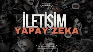 Yapay Zekadan anlatım İLETİŞİM NEDİR [upl. by Hairem157]