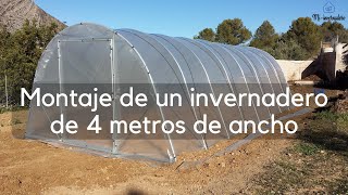 Cómo montar un invernadero para huerta de 4 metros de ancho [upl. by Coben]