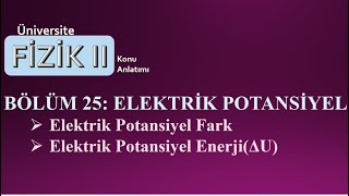 Fizik 2 Elektrik Potansiyel FarkEnerji [upl. by Enirtak652]