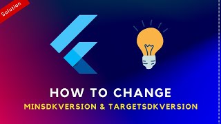 How to change Flutter Android minSdkVersion TargetSdkVersion in Flutter Project [upl. by Sofko]