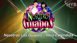 Nosotros Los Guapos  Intro Extendida [upl. by Ausoj]