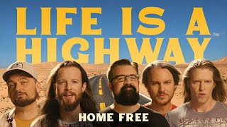 Home Free  Life Is A Highway Home Frees Version [upl. by Hbaruas]