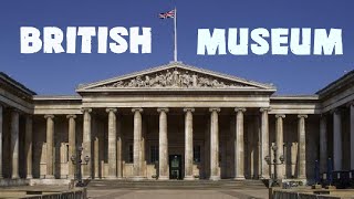 The British Museum London  Place to Visit in UK [upl. by Brunn146]