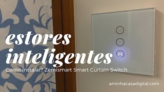 Como tornar Estores Elétricos Inteligentes  Instalação Interruptores Zemismart [upl. by Alake123]