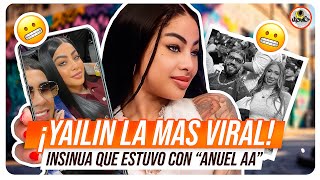 YAILIN ENVIA MENSAJE A LA NOVIA DE ANUEL  APARENTEMENTE SABE ALGO QUE ELLA NO SABE [upl. by Sgninnej]