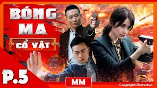 Bóng Ma Cổ Vật – Tập 05  Phim Hành Động Võ Thuật Đặc Sắc Nhất  Thuyết Minh  Full HD  iPhimTV [upl. by Yatnuahs24]