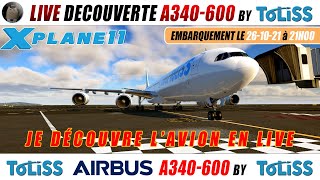 🔴🔄 Rediffusion spécial découverte A340600 By ToLiss je découvre lavion en même temps que vous 😁 [upl. by Nedap]