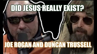 Joe Rogan and Duncan Trussell Did Jesus Really Exist [upl. by Jody902]