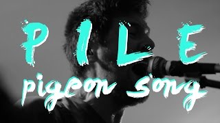 Pile  Pigeon Song Live at Loudhouse [upl. by Rosaleen]