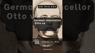 On This Day  October 21 1878  German chancellor Otto von Bismarck delegates end of quotSocialismquot [upl. by Farrington]