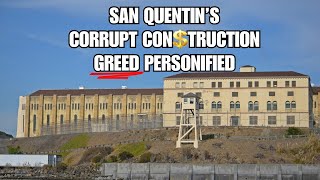 Dark Secrets of San Quentin Prisons Shady Construction [upl. by Granthem]