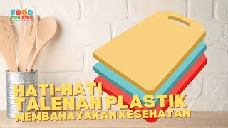 HATIHATI TALENAN PLASTIK TERNYATA BISA MEMBAHAYAKAN KESEHATAN [upl. by Benia]