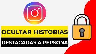 Como Ocultar Historias Destacadas en Instagram a Una Persona  Tutorial 2024 [upl. by Debi]