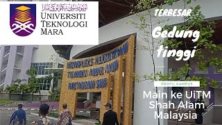 MAIN KE UiTM KAMPUS BUMIPUTERA TERBESAR  UITM MALAYSIA  DAILY VLOG MALAYSIA [upl. by Ecineg]