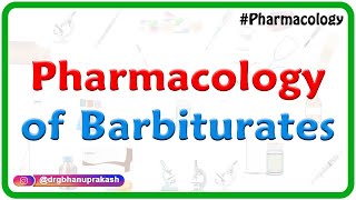 Pharmacology of Barbiturates  Usmle  Fmge  Neet pg  Dr Rajesh gubba [upl. by Nosyaj]