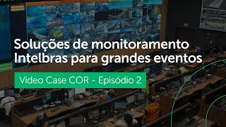 Soluções de monitoramento Intelbras para grandes eventos [upl. by Ynhoj22]