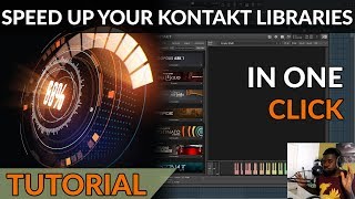 Do THIS to Drastically Speed Up KONTAKT Librariess Loading Times in 1 Minute [upl. by Bik]