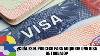 ¿Cuál es el proceso para adquirir una visa de trabajo [upl. by Ambrosane670]