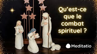 POUR SE PRÉPARER À NOËL  COMPRENDRE LE COMBAT SPIRITUEL [upl. by Niles30]