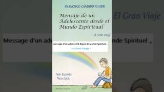 Livre Audio « Message dun Adolescent depuis le Monde Spirituel » Psychographié par Chico Xavier [upl. by Verene]