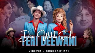 Die with smile x Teri dewaani full version  Vibevik x ShubhadipDey  Bruno [upl. by Blithe]