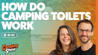 Ep 137  How Do Camping Toilets Work [upl. by Cis]