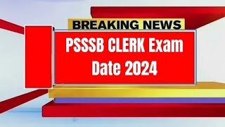 PSSSB CLERK EXAM DATE 2024 UPDATE [upl. by Martguerita]