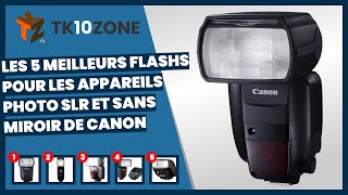 Les 5 meilleurs flashs pour les appareils photo SLR et sans miroir de Canon [upl. by Alliuqa]