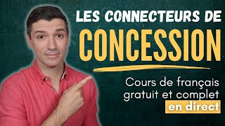 GRAMMAIRE FRANÇAISE  Les connecteurs du discours pour exprimer la concession [upl. by Nemraciram]