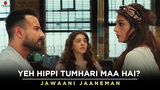 Yeh Hippi Tumhari Maa hai  Saif Ali Khan Tabu Alaya F  Jawaani Janeman [upl. by Martino]