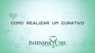 Como fazer um curativo  Intensive Care [upl. by Cressida]