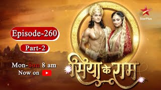 Siya Ke Ram Season 1  Episode 260  Part 2 [upl. by Ainahtan146]