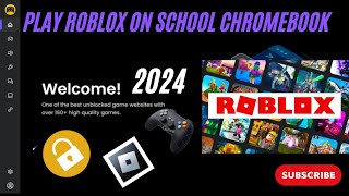 How To Play ROBLOX On SCHOOL CHROMEBOOK 2024  Panther Codes [upl. by Nylecoj]