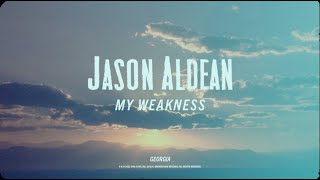 Jason Aldean  My Weakness Lyric Video [upl. by Icak288]