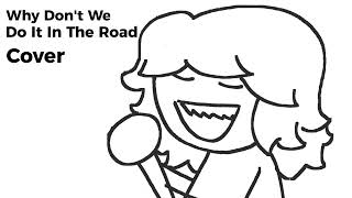 Why Dont We Do It In The Road Vocal Cover  Beatles [upl. by Ellinad336]