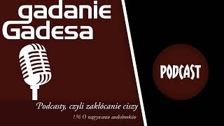 Gadanie Gadesa  156 O nagrywaniu audiobooków [upl. by Nirrad893]