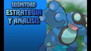 SEISMITOAD  ESTRATEGIA Y ANALISIS   7 GENERACION  POKEMON ULTRA SOL Y ULTRA LUNA [upl. by Machutte53]