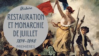 PREMIERES  LA RESTAURATION ET LA MONARCHIE DE JUILLET EN FRANCE 18141848 [upl. by Annaehs]