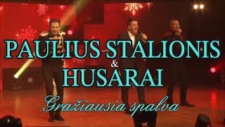 PAULIUS STALIONIS ir HUSARAI  quotGražiausia spalvaquot koncerte [upl. by Calloway153]