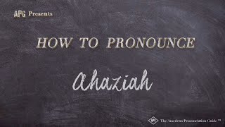 How to Pronounce Ahaziah Real Life Examples [upl. by Richlad964]