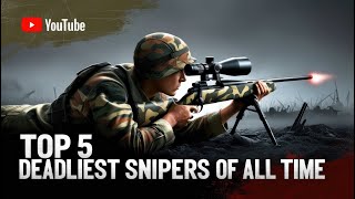 5 SNIPER LEGENDS The Worlds Deadliest Killers in History [upl. by Simetra]