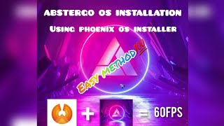 HOW TO INSTALL ABSTERGO OS USING PHOENIX OS INSTALLER EASY METHOD💯 [upl. by Griffith955]