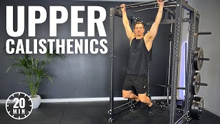 20 Min UPPER BODY CALISTHENICS WORKOUT with PULL UP BAR  Follow Along [upl. by Kimmie]